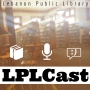 LPLCast - Lebanon Public Library Podcast