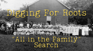 Digging For Roots: "All in the Family" Search @ Lebanon Public Library Conference Room