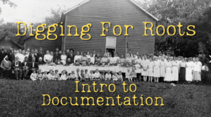 Digging For Roots: Intro to Documentation @ Lebanon Public Library Conference Room