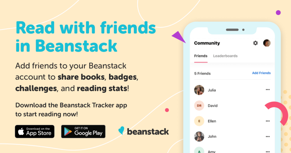 Read with Friends in Beanstack Add friends to share books, challenges, and stats