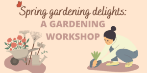 Spring Gardening Delights : A Gardening Workshop @ Lebanon Public Library