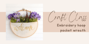 Craft Class: Embroidery Hoop Pocket Wreath @ Lebanon Public Library Conference Room