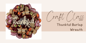 Craft Class: Thankful Burlap Wreath @ Lebanon Public Library Conference Room